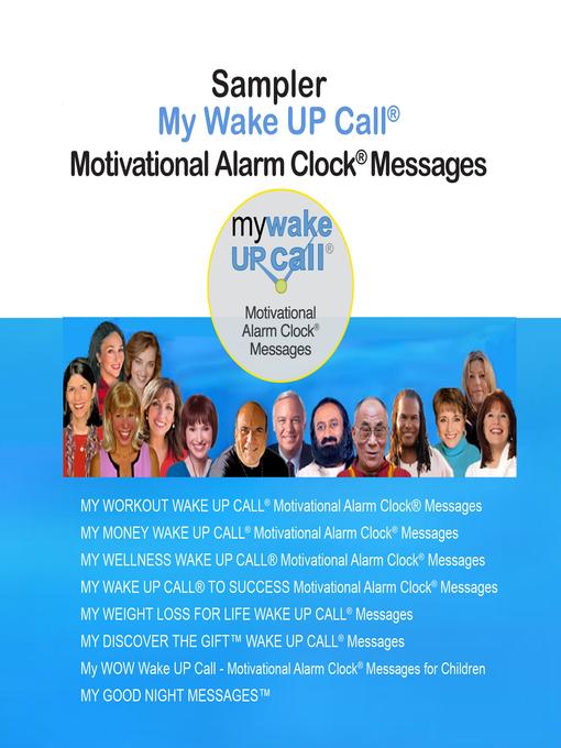 Title details for Sampler My Wake UP Call Motivational Alarm Clock Messages and My Good Night Messages by Robin B. Palmer - Wait list